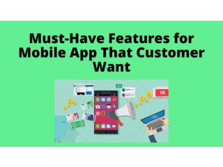 Must-Have Features for Mobile App That Customer Want