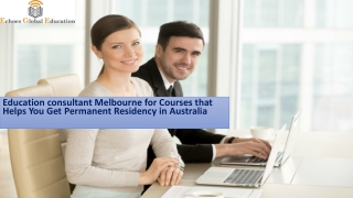 Education consultant Melbourne for Courses that Helps You Get Permanent Residency in Australia