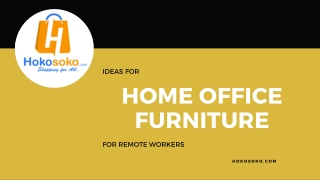 IDEAS FOR HOME OFFICE FURNITURE FOR REMOTE WORKERS