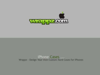Create Personalised iPhone Cases by Wrappz.Com