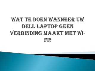 WAT TE DOEN WANNEER UW DELL LAPTOP GEEN VERBINDING MAAKT MET WI-FI?