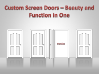 Custom Screen Doors – Beauty and Function in One