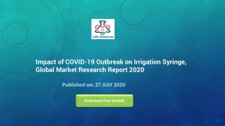 Impact of COVID-19 Outbreak on Irrigation Syringe, Global Market Research Report 2020