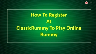 How To Register At ClassicRummy To Play Online Rummy