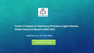 Covid-19 Impact on Veterinary Procedure Lights Market, Global Research Reports 2020-2021