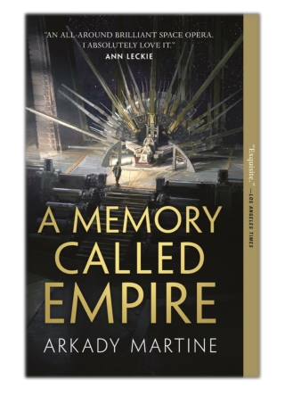 [PDF] Free Download A Memory Called Empire By Arkady Martine