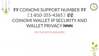 ₮₮ Coinomi Support Number ₮₮〖1-810-355-4365〗₡₡ COinomi Wallet IP Security and Wallet Privacy ₦₦₦