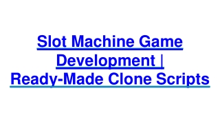 Slot Machine Game Development | Ready-Made Clone Scripts