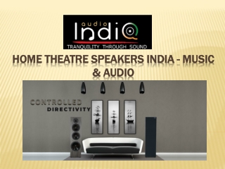 Home Theatre Speakers India - Music & Audio