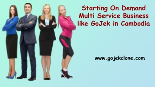 Starting On Demand Multi Service Business like GoJek in Cambodia