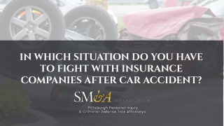 In Which Situation Do You Have To Fight With Insurance Companies After A Car Accident?