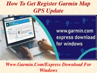 How To get register garmin map gps update