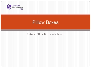 Pillow Boxes