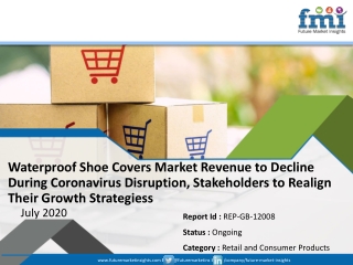 Waterproof Shoe Covers Market to Witness Contraction, as Uncertainty Looms Following Global Coronavirus Outbreak