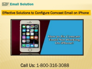 Call - 1-800-316-3088 How To Set Up Your Comcast Email on iPhone