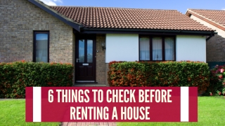 6 Things to Check Before Renting A House