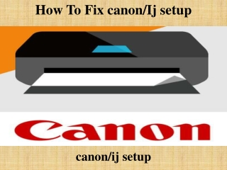 How To Fix canon/ij setup