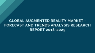 Augmented Reality Market - Forecast and Trends Analysis Research Report 2018-2025