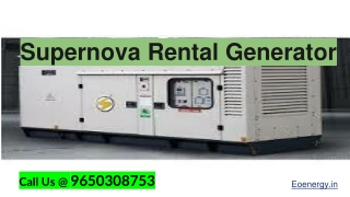 Supernova rental generator