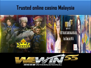 there is a problem to find trusted online casino Malaysia