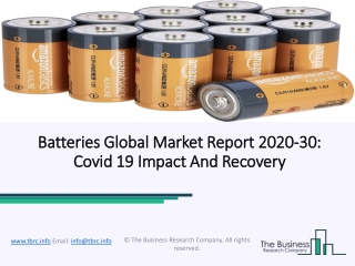 Batteries Market Competition Landscape, Leading Players, Demand Forecast During 2030