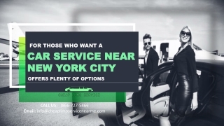 For Those Who Want a Car Service Near New York City Offers Plenty of Options