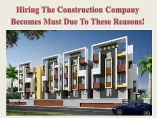 Hiring The Construction Company Becomes Must Due To These Reasons!