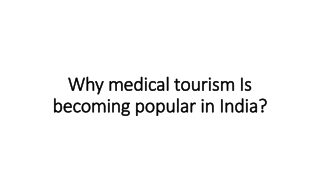 Why medical tourism Is becoming popular in India?