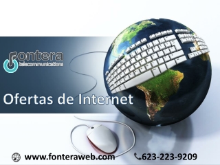 Las mejores ofertas de Internet para el hogar y el lugar de trabajo a un precio atractivo - FonteraWeb