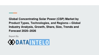 Concentrating Solar Power (CSP) Market growth opportunity and industry forecast to 2026