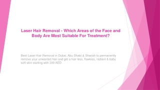 Laser Hair Removal - Which Areas of the Face and Body Are Most Suitable For Treatment?