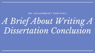 A Brief About Writing A Dissertation Conclusion