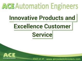 Ace Automation Engineers Manufacture wide range of Air Cooled Oil Coolers, Heat Exchangers