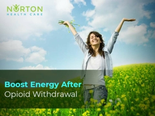 Boost Energy After Opioid Withdrawal