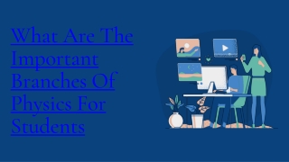 What Are The Important Branches Of Physics For Students