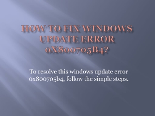 How To Fix Windows Update Error 0x800705b4?