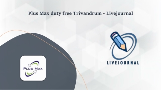 Plus Max duty free Trivandrum - Livejournal