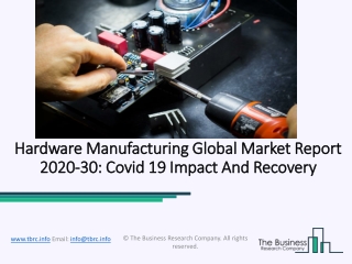 2020 Hardware Manufacturing Market Size, Growth, Drivers, Trends And Forecast