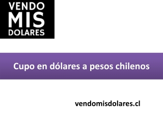 Cupo en dólares a pesos chilenos
