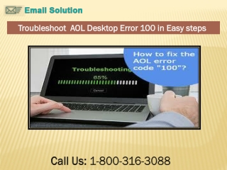 Call - 1-800-316-3088 How To Fix  AOL Desktop Error 100