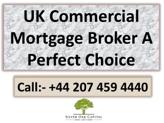 UK Commercial Mortgage Broker A Perfect Choice