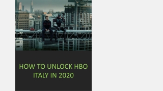 HOW TO UNLOCK HBO ITALY IN 2020