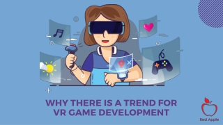 Why there is a trend for VR game development