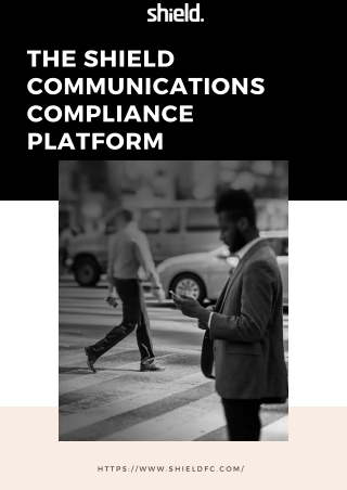 The Ultimate Communications Compliance Platform at Shield FC