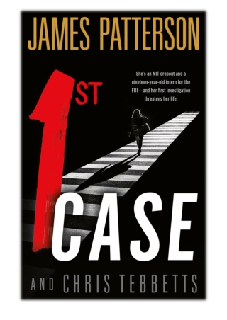 [PDF] Free Download 1st Case By James Patterson & Chris Tebbetts