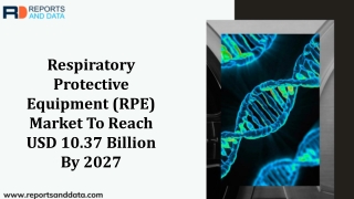 Respiratory Protective Equipment Market growth To 2027