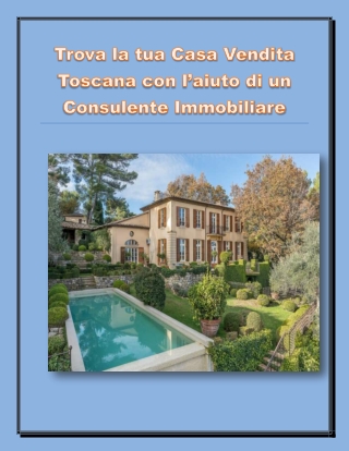 Trova la tua Casa Vendita Toscana con l’aiuto di un Consulente Immobiliare