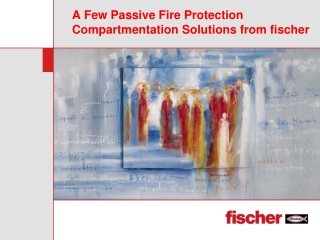 A Few Passive Fire Protection Compartmentation Solutions from fischer