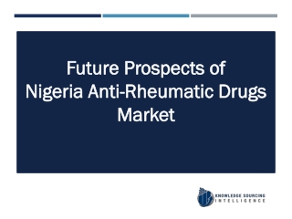 Comprehensive Study On Nigeria Anti-Rheumatic Drug Market By Knowledge Sourcing Intelligence