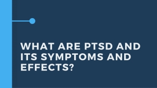 What Are PTSD And Its Symptoms And Effects?